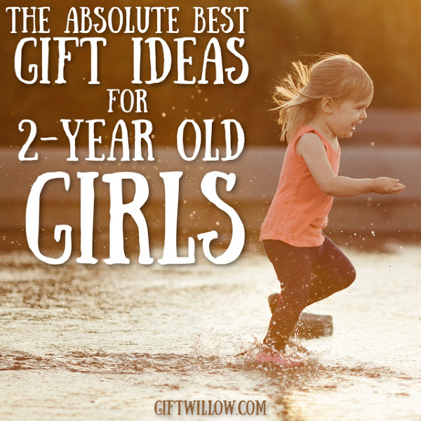 gift ideas for 2 year girl