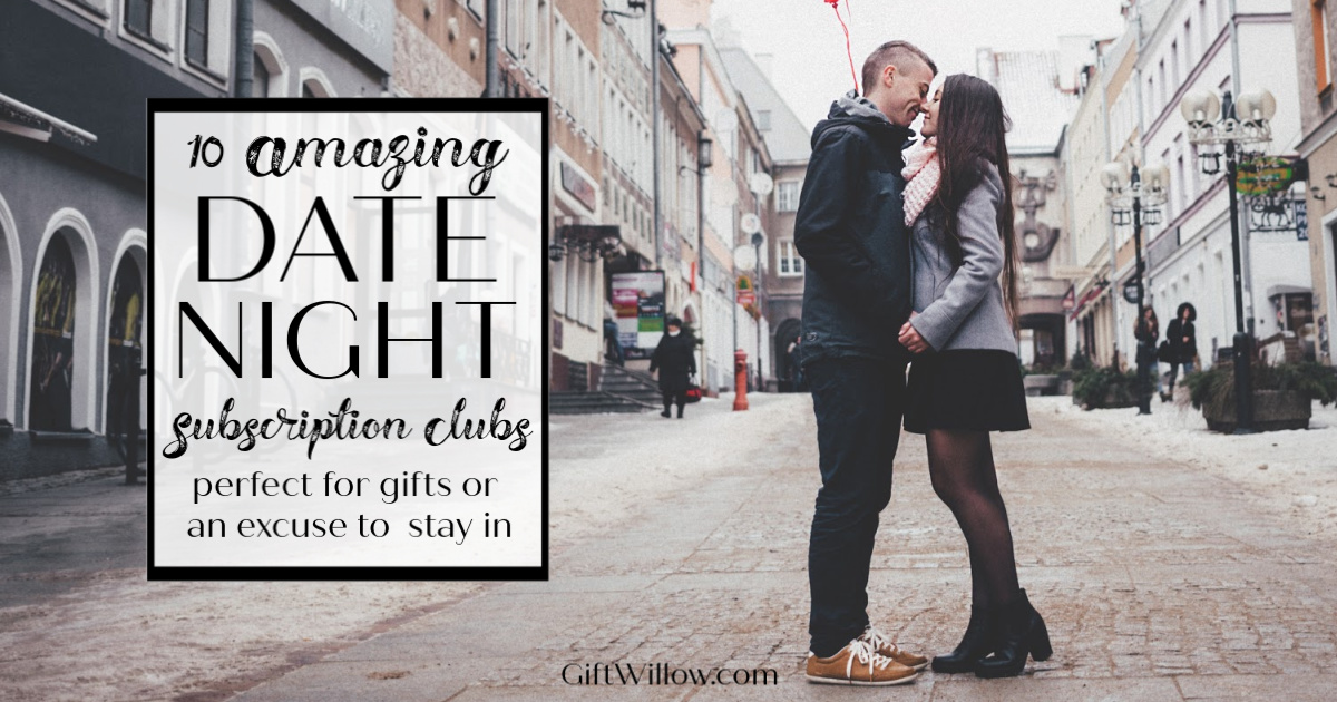 10 Amazing Date Night Subscription Clubs to Use as Your Next Gift Idea