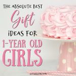 The Absolute Best Gifts for 1-Year Old Girls - Gift Willow
