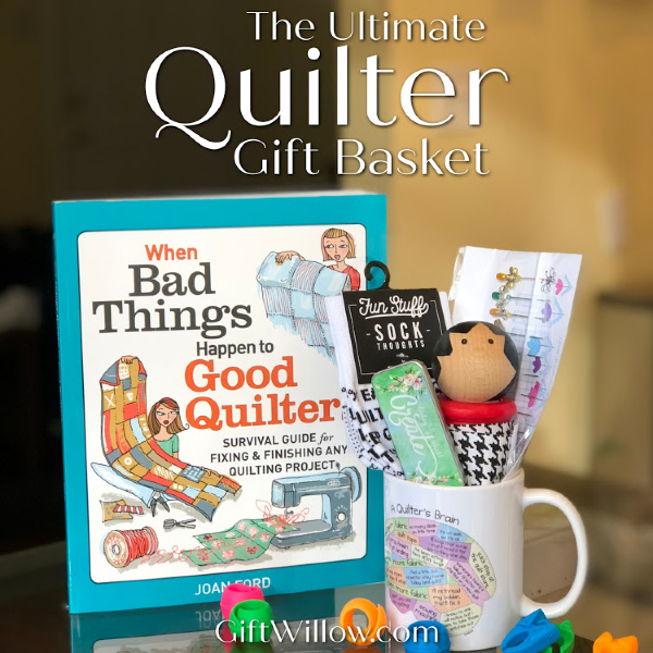 The Ultimate Quilter Gift Basket for Quilters that Have Everything