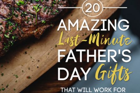 Last-Minute Father's Day Gifts
