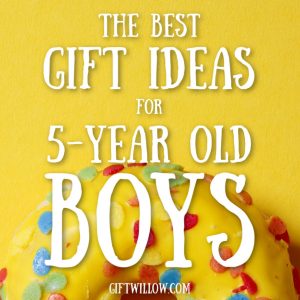 The Absolute Best Gifts for 5-Year Old Boys - Gift Willow