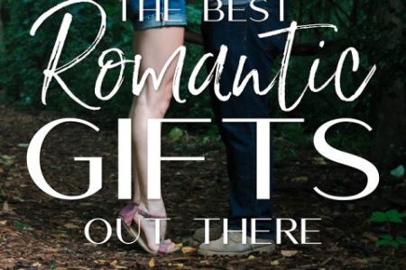 The Best Romantic Gift Ideas