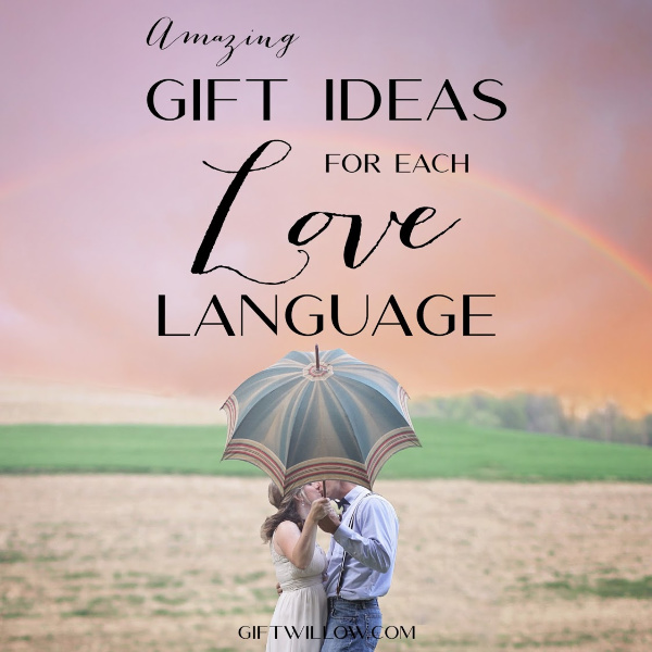 20+ Amazing Gift Ideas for Each Love Language Gift Willow