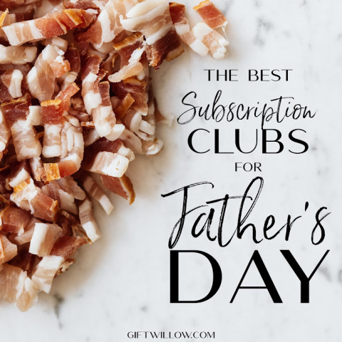 Father's Day Gift Idea - Subscription Clubs!