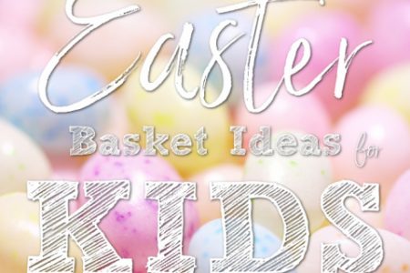 The Best Easter Basket Fillers for Kids
