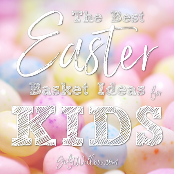 These Easter basket fillers for kids will make your shopping easy so you can spend more time with them!