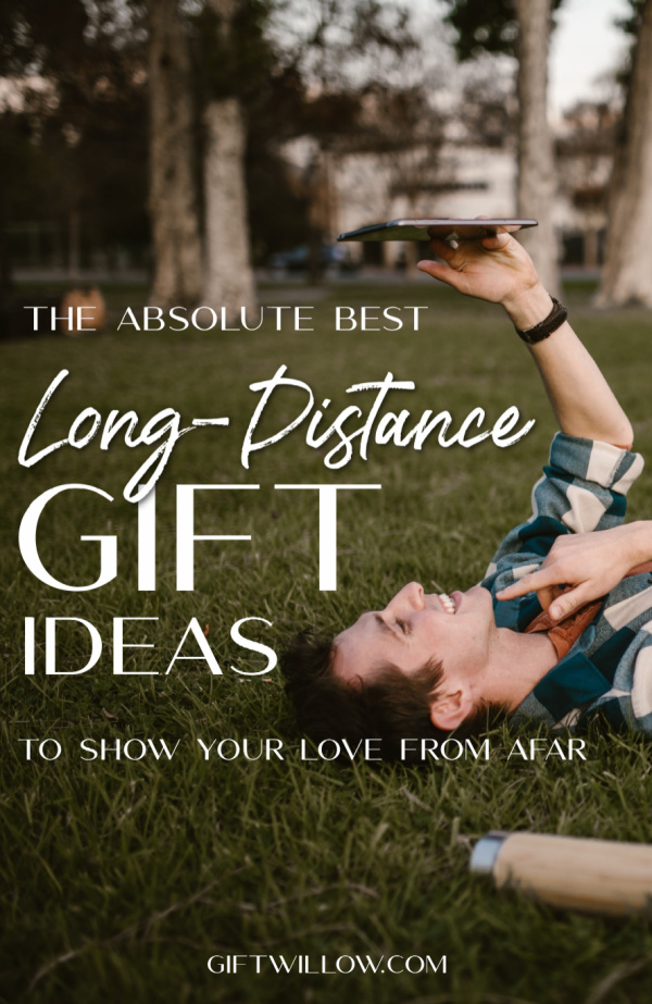 These long-distance gift ideas are the best way to show your love from afar!