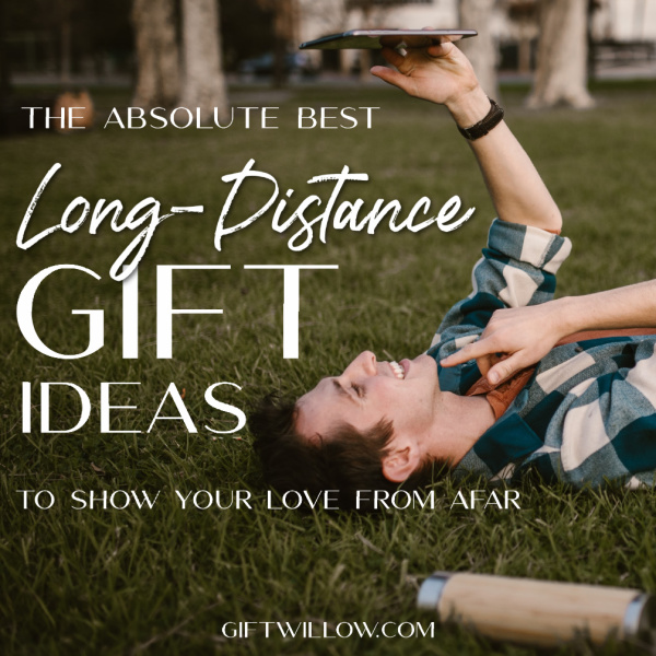 These creative long distance gifts are the best way to surprise someone from afar.