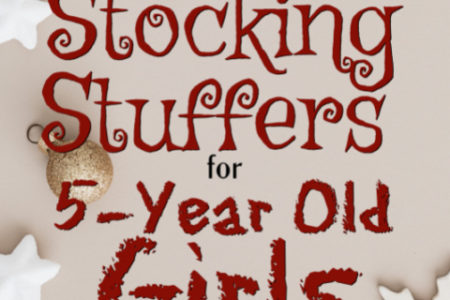 Stocking Stuffer Ideas for 5-Year Old Girls